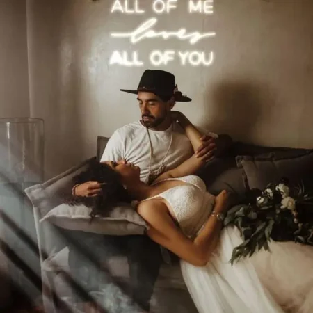 All of Me Loves All of You Neon Sign